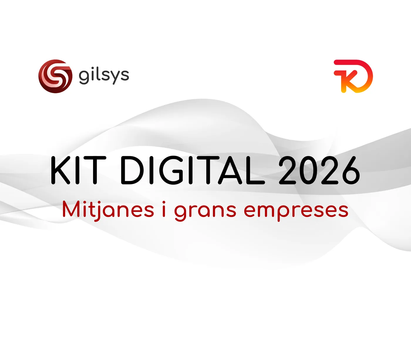 Kit Digital 2026 per a mitjanes i grans empreses: situació i projectes a mida