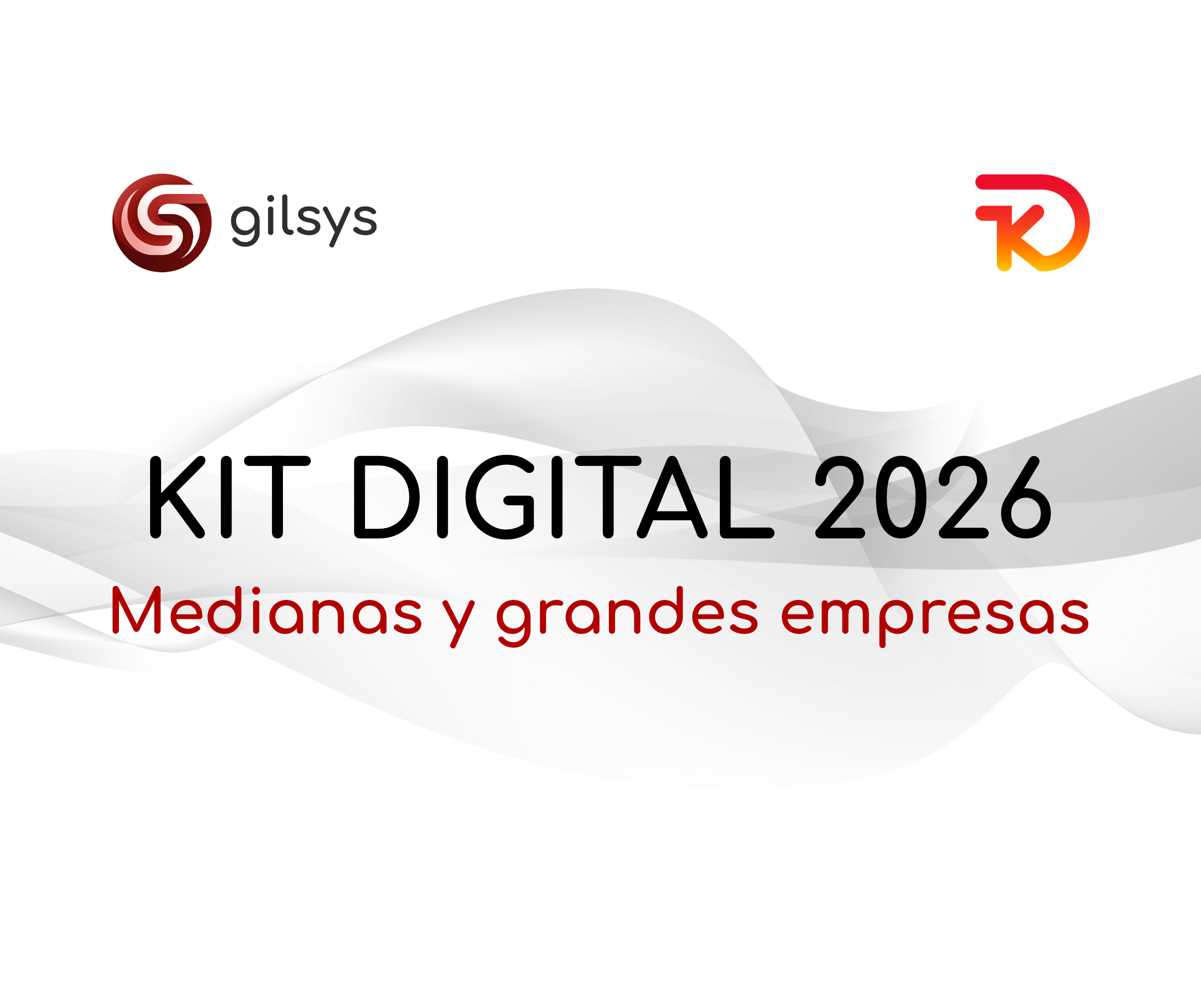 Kit Digital 2026 para medianas y grandes empresas: proyectos a medida subvencionados